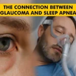 The Connection Between Glaucoma and Sleep Apnea