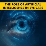 The Role of Artificial Intelligence in Eye Care